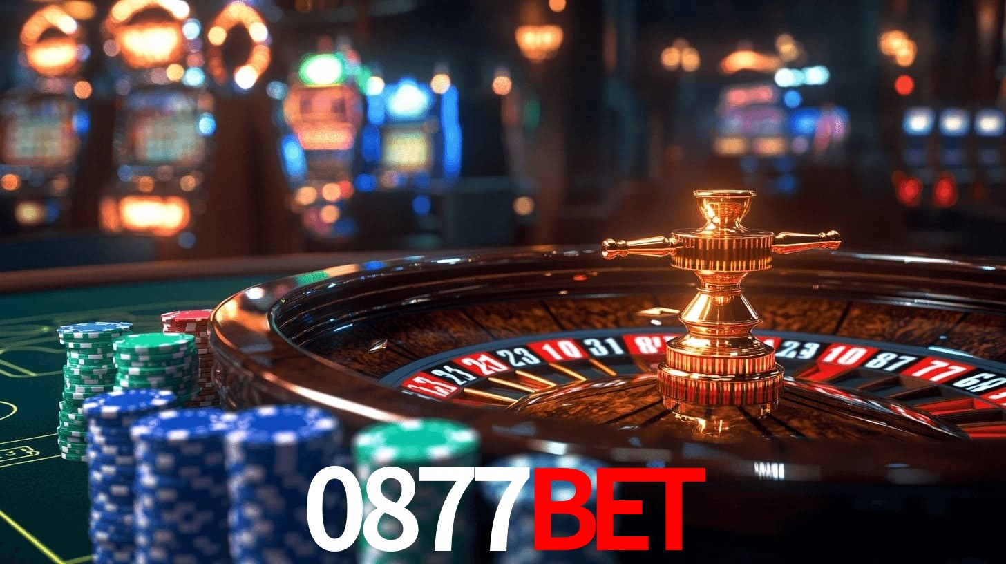 0877bet: Jogos de Caça-Níqueis-Altas Recompensas, Roleta-Velocidade, Blackjack-Desafios Máximos